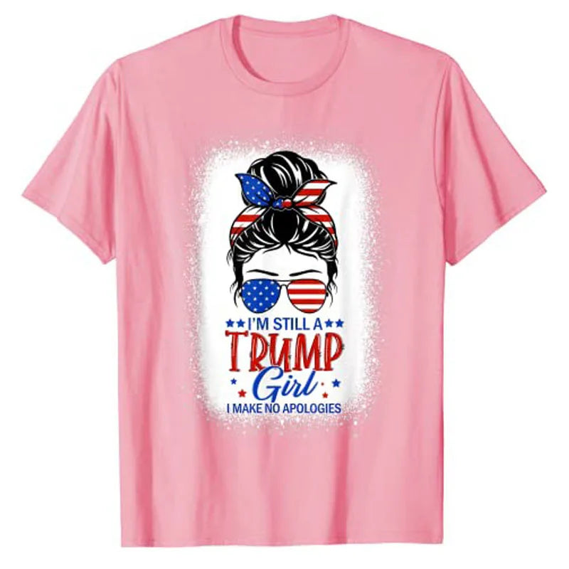 I'm Still A Trump Girl I Make No Apologies Trump 2024 Women T-Shirt